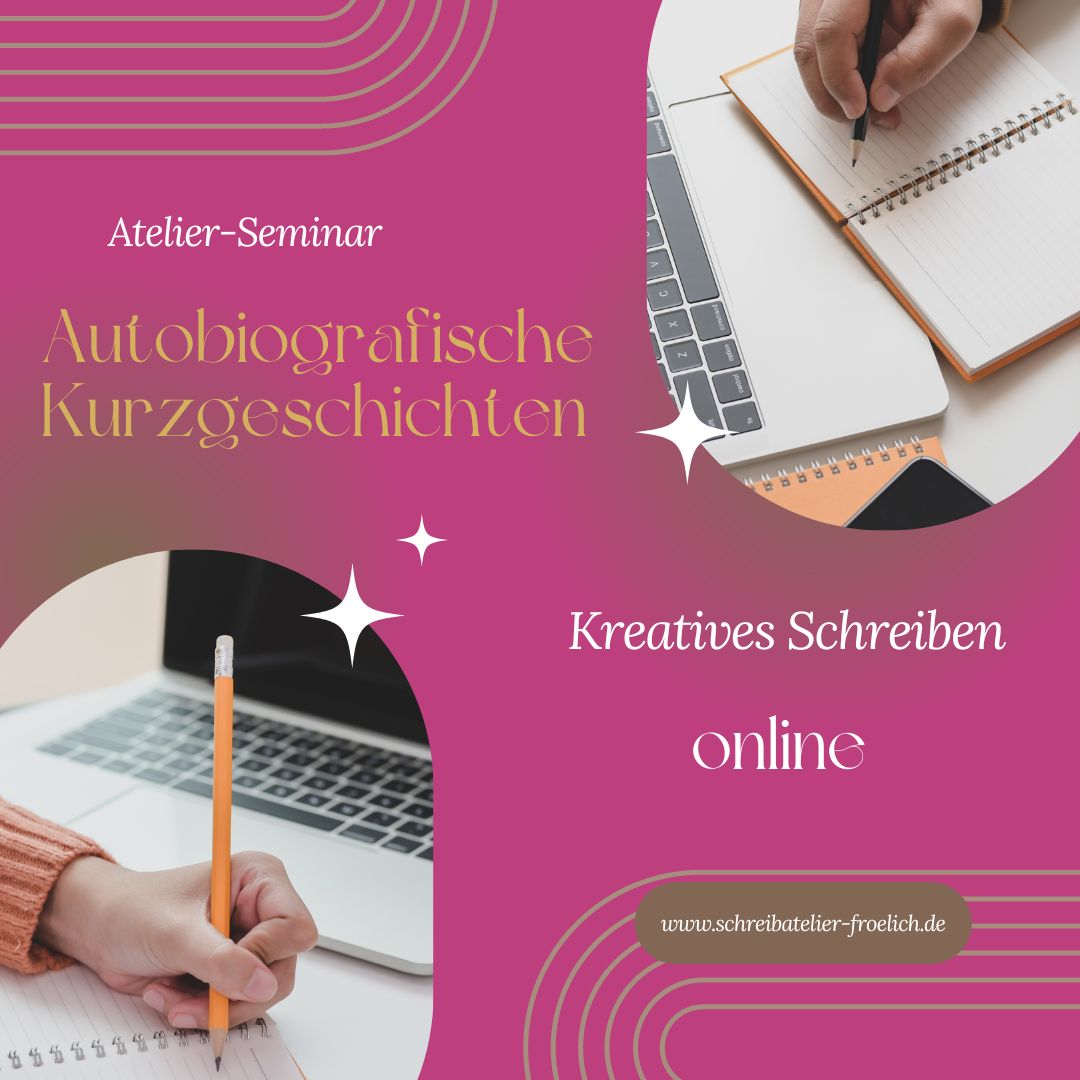 Atelier-Seminar: Autobiografisches Kurzgeschichten (online)